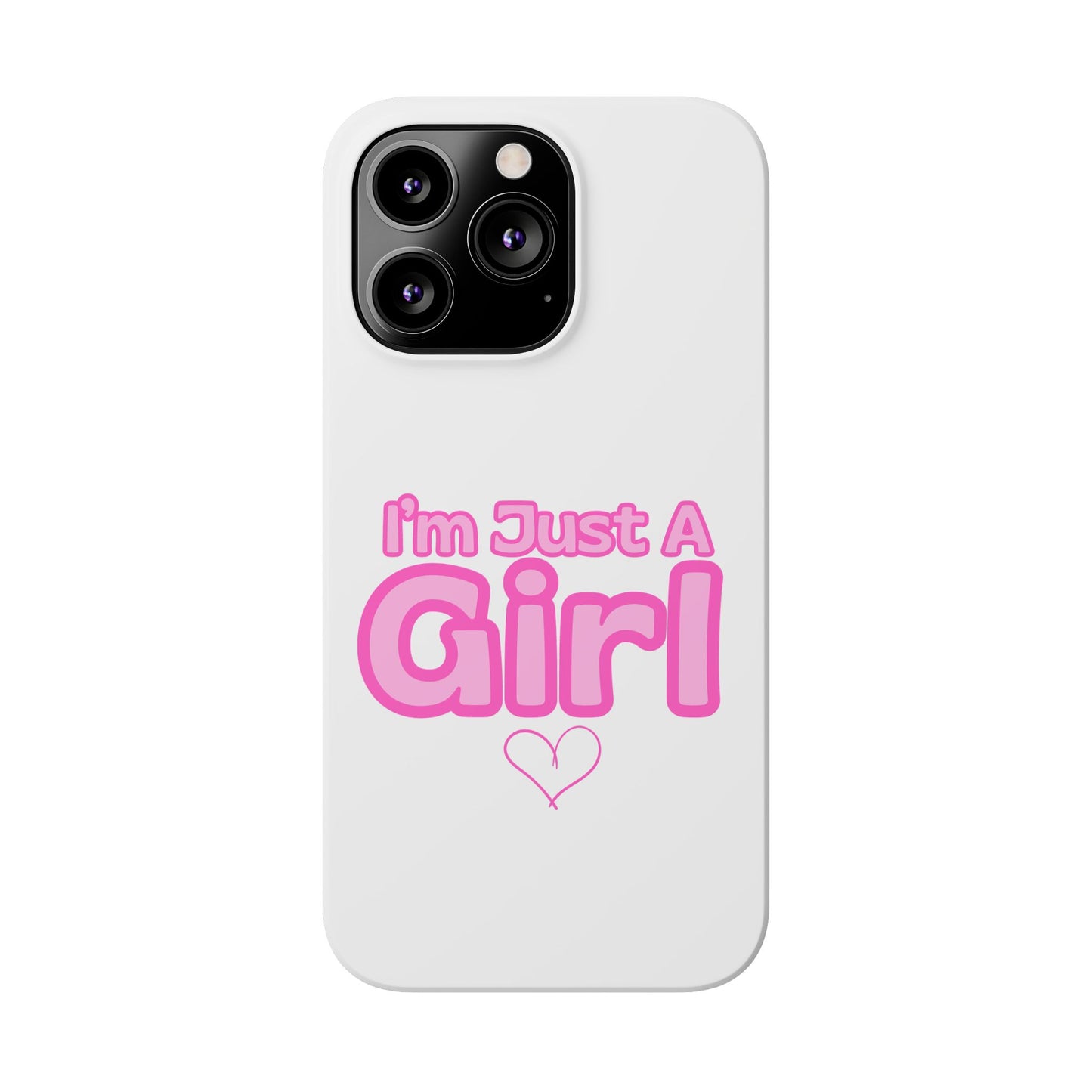 I'm Just A Girl IPhone Case