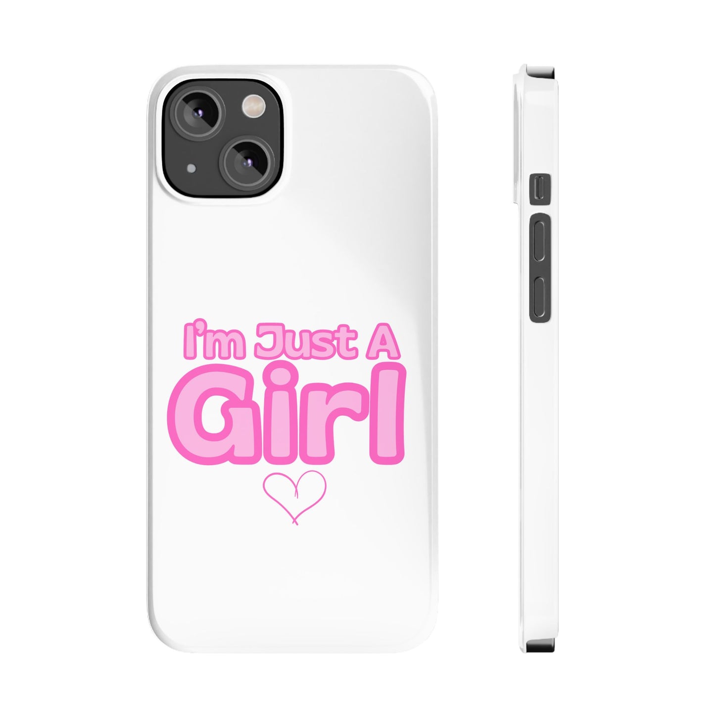 I'm Just A Girl IPhone Case