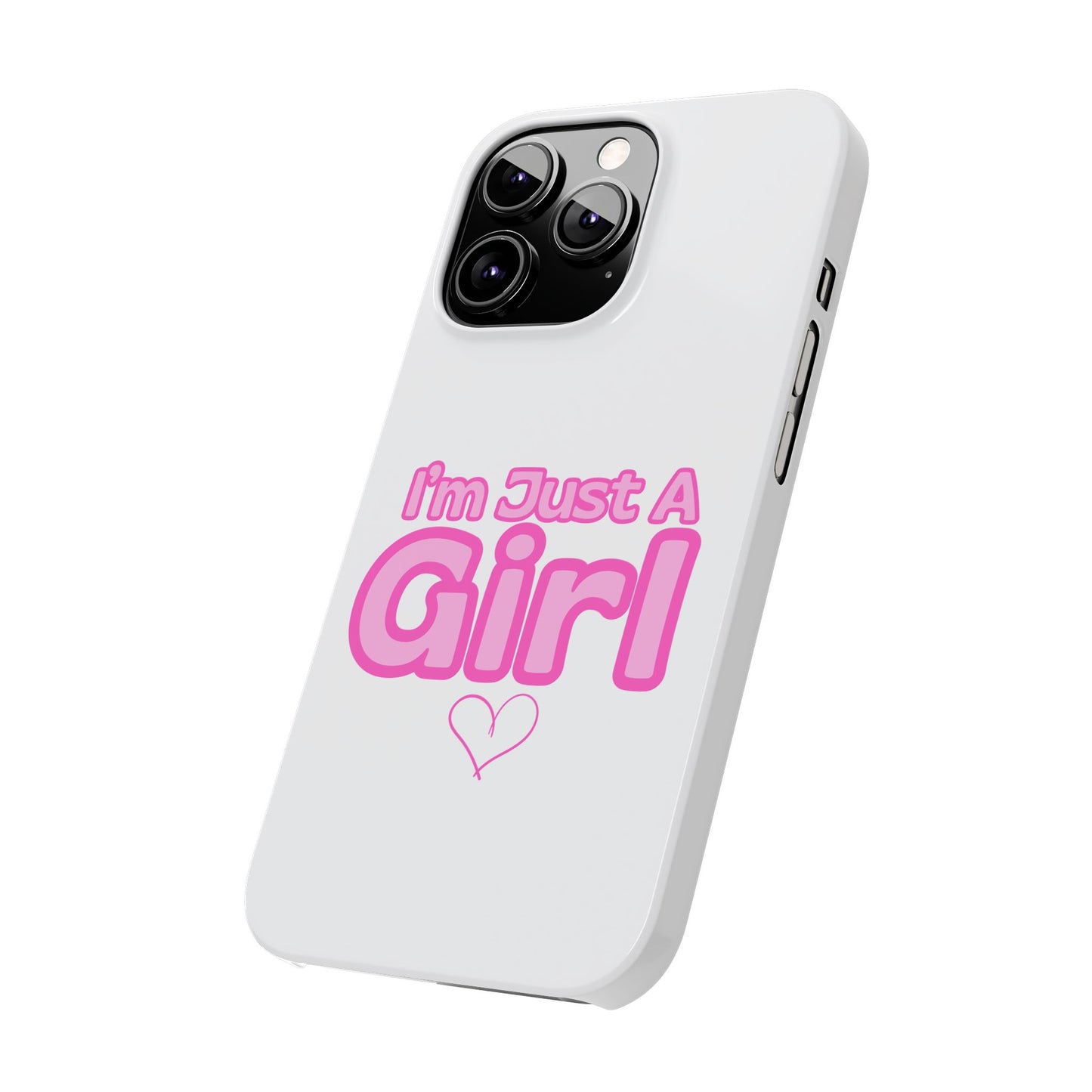 I'm Just A Girl IPhone Case