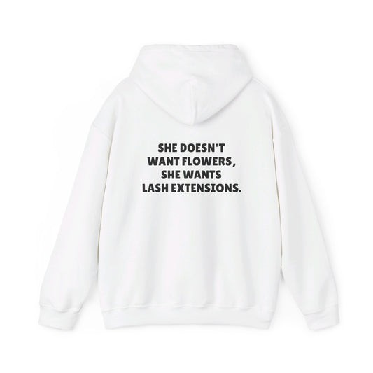 She Doesn't Want Flowers Hooded Sweatshirt