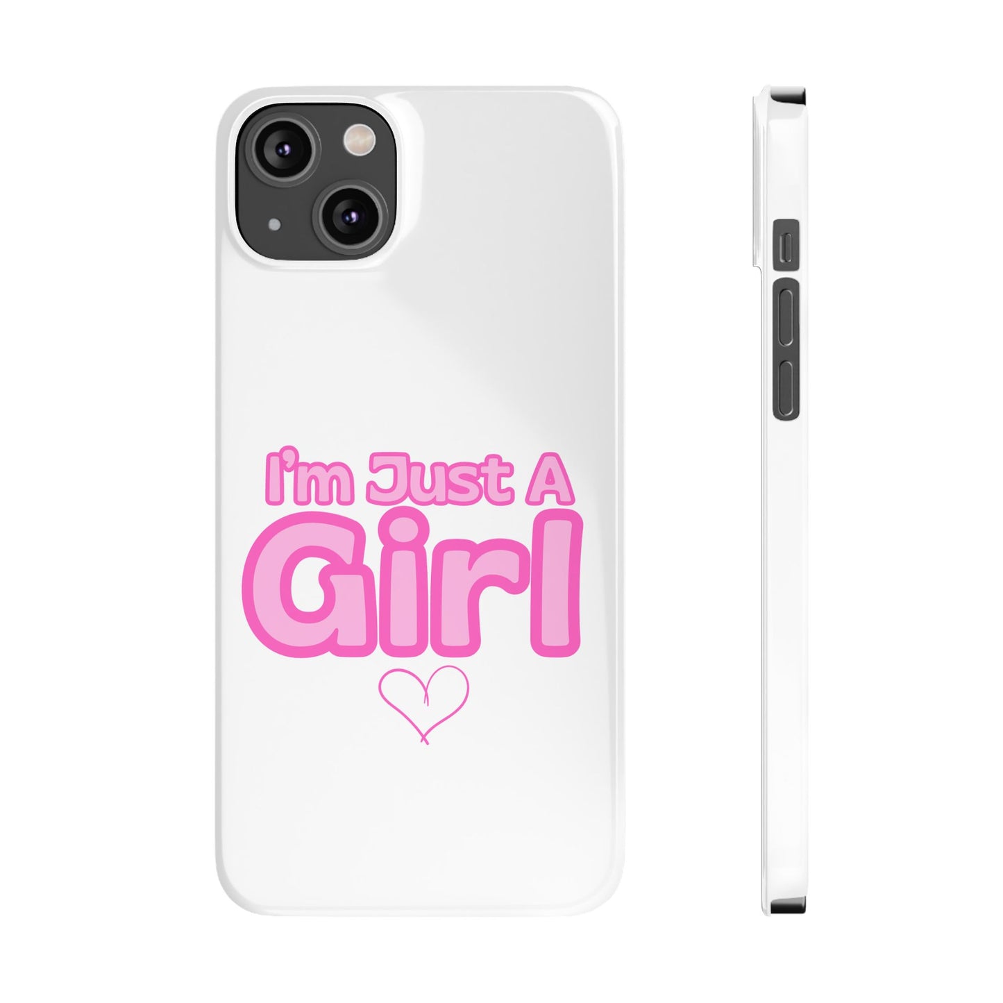 I'm Just A Girl IPhone Case