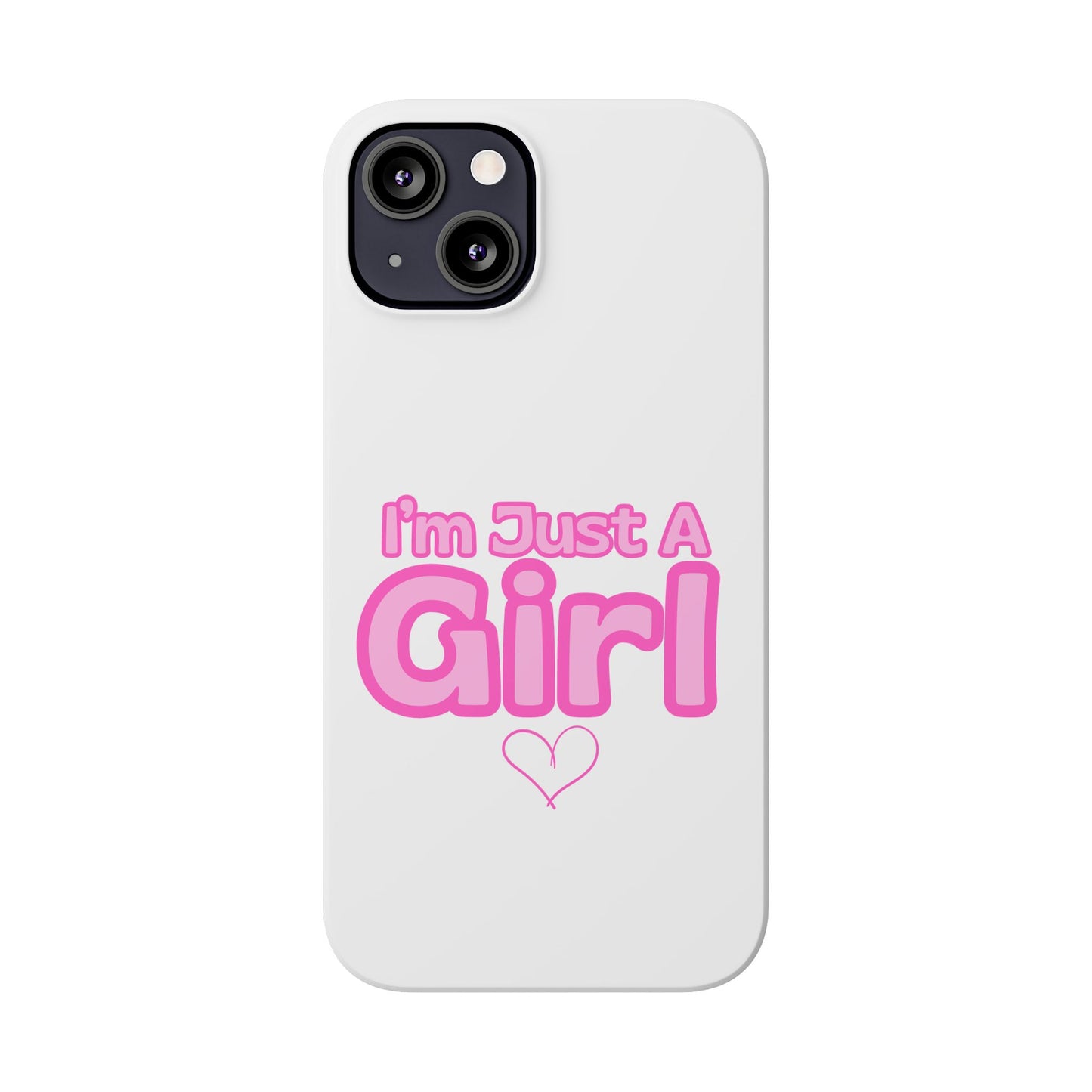 I'm Just A Girl IPhone Case