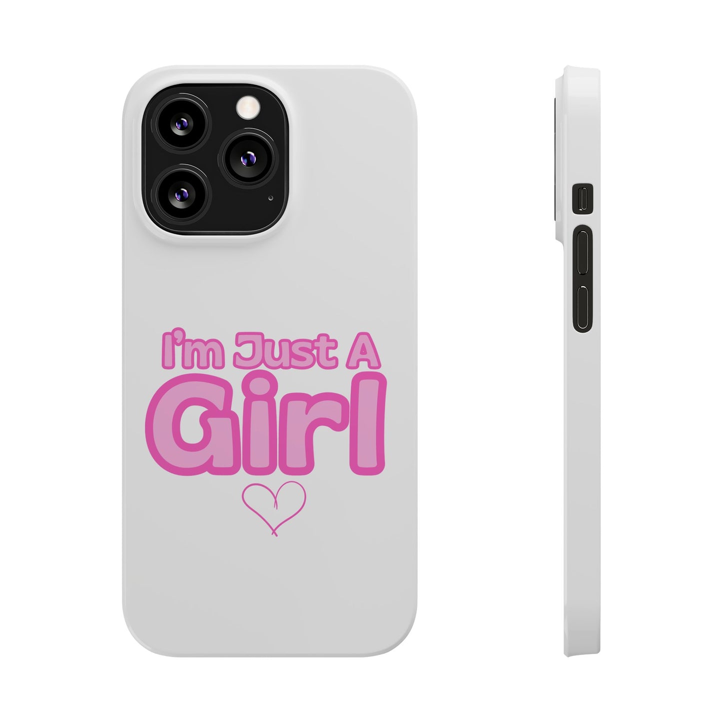 I'm Just A Girl IPhone Case