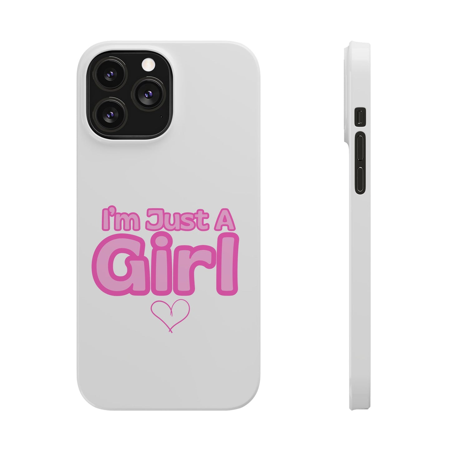 I'm Just A Girl IPhone Case
