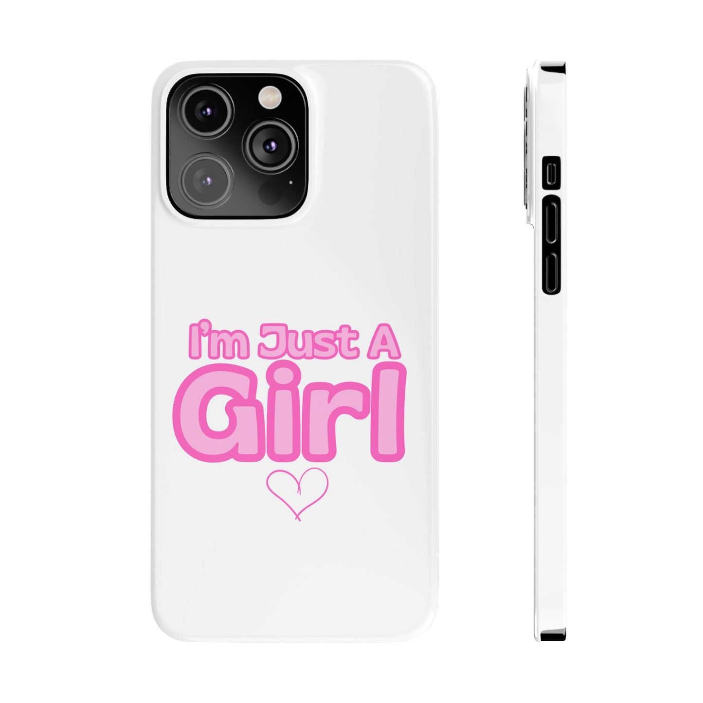 I'm Just A Girl IPhone Case