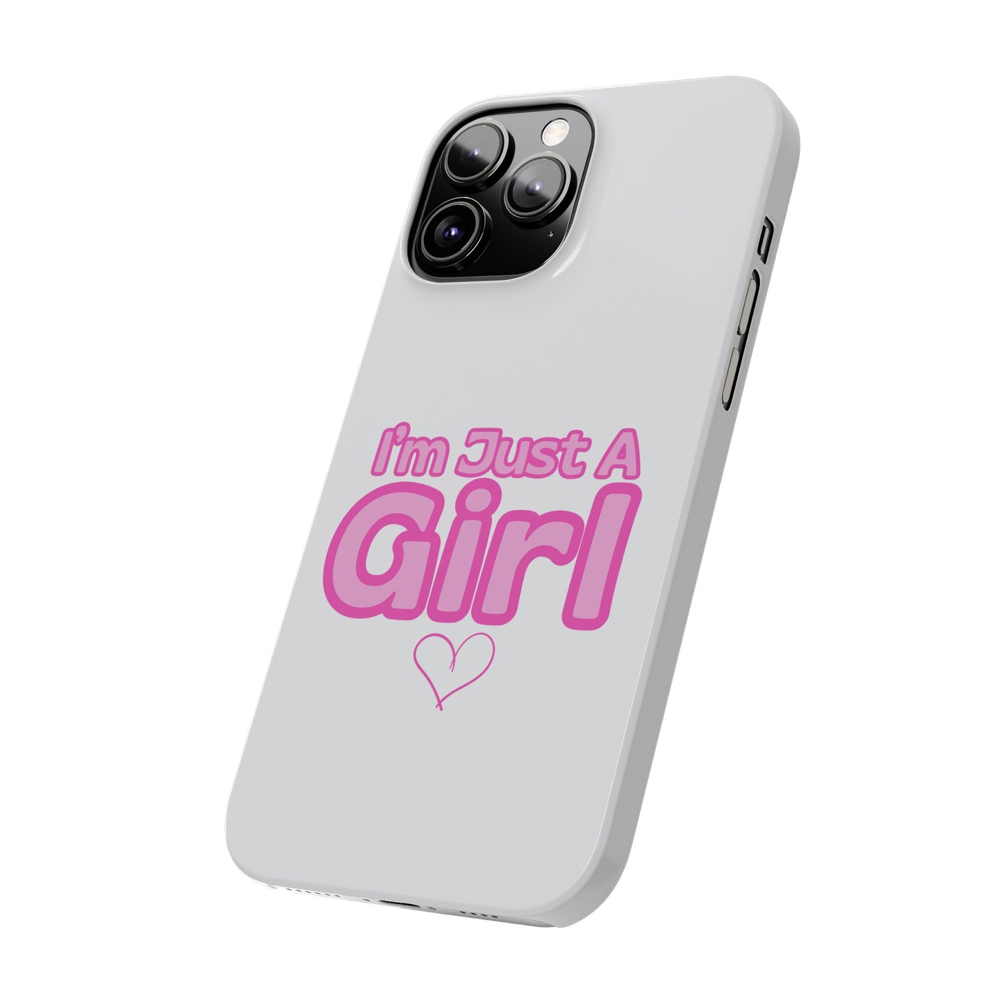 I'm Just A Girl IPhone Case