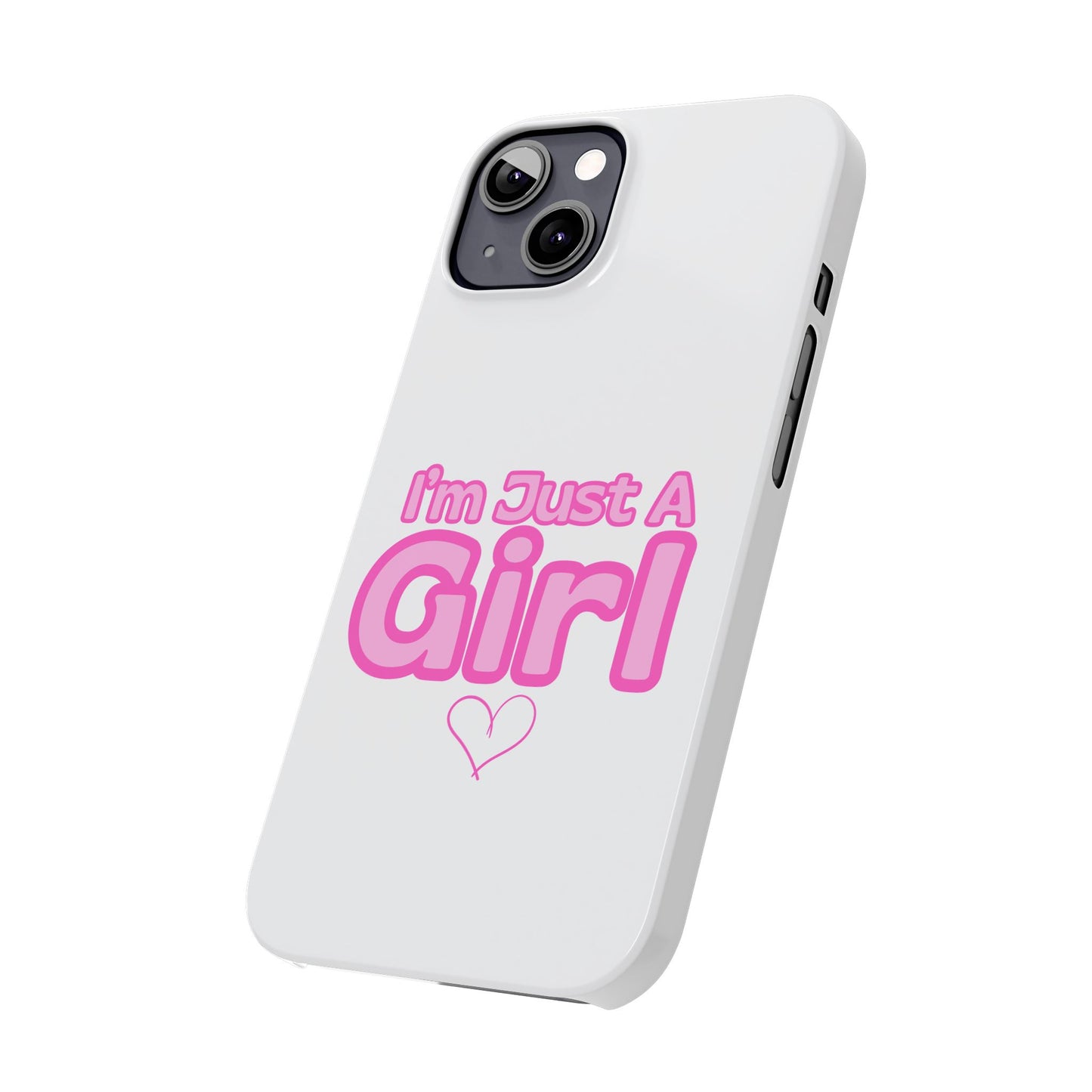 I'm Just A Girl IPhone Case