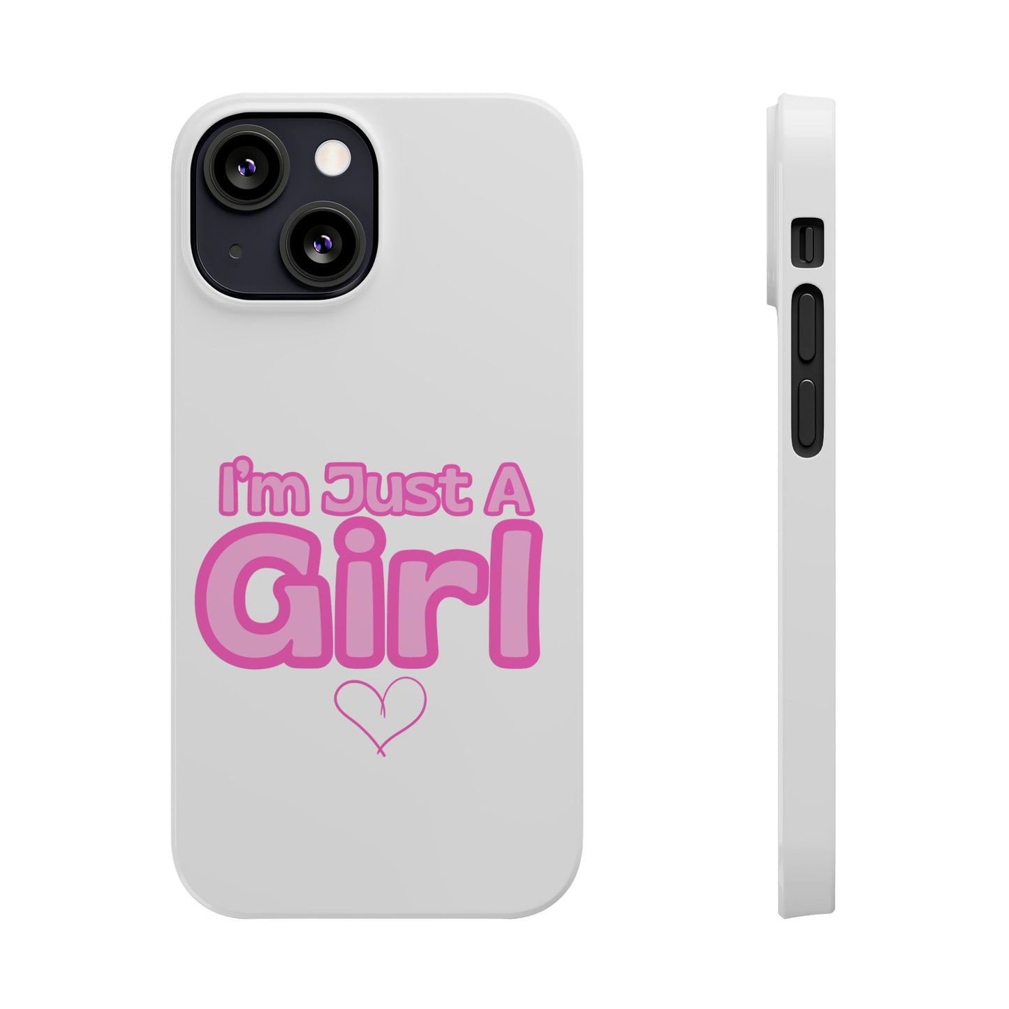 I'm Just A Girl IPhone Case