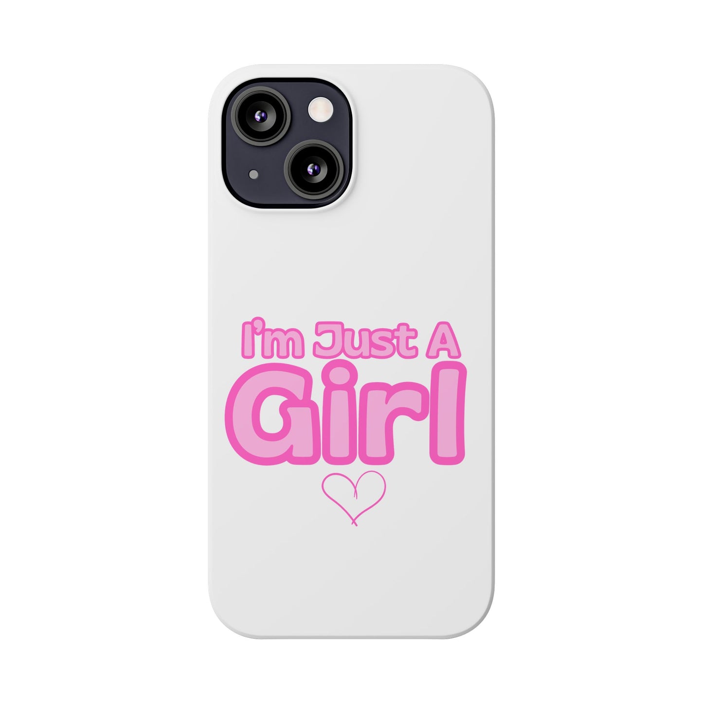 I'm Just A Girl IPhone Case